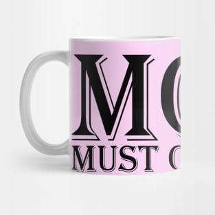 MOM, must obey me Mug